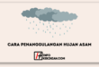 Cara Penanggulangan Hujan Asam