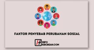 Faktor Penyebab Perubahan Sosial