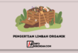 Pengertian Limbah Organik