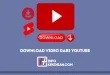 Cara Mudah Download Video Dari YouTube Secara Gratis