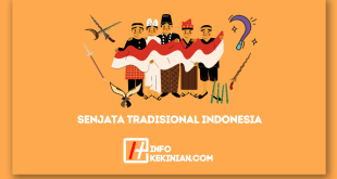 Contoh Senjata Tradisional Indonesia yang Wajib Diketahui!