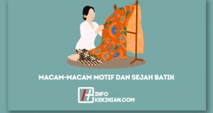 Macam-Macam Motif dan Sejarah Batik di Indonesia yang Wajib Diketahui!