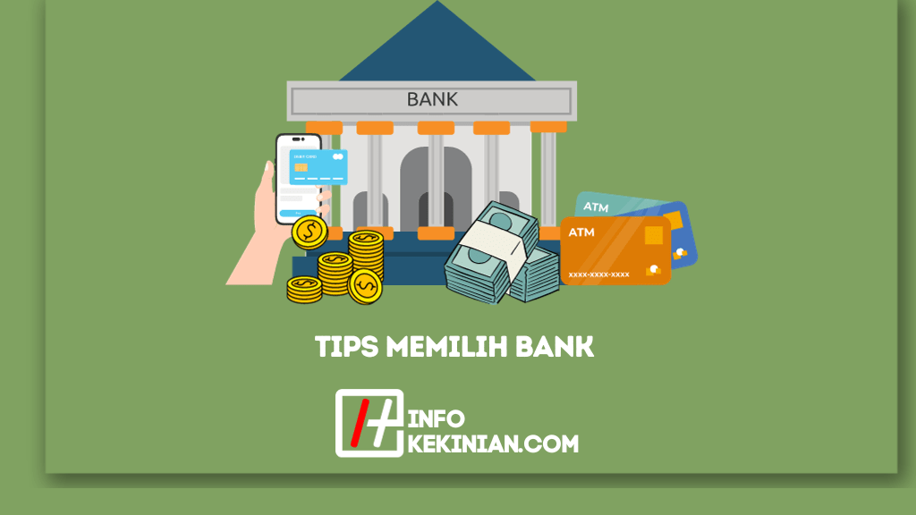 10 Tips Memilih Bank yang Tepat Untuk Kebutuhan Finansial Kamu