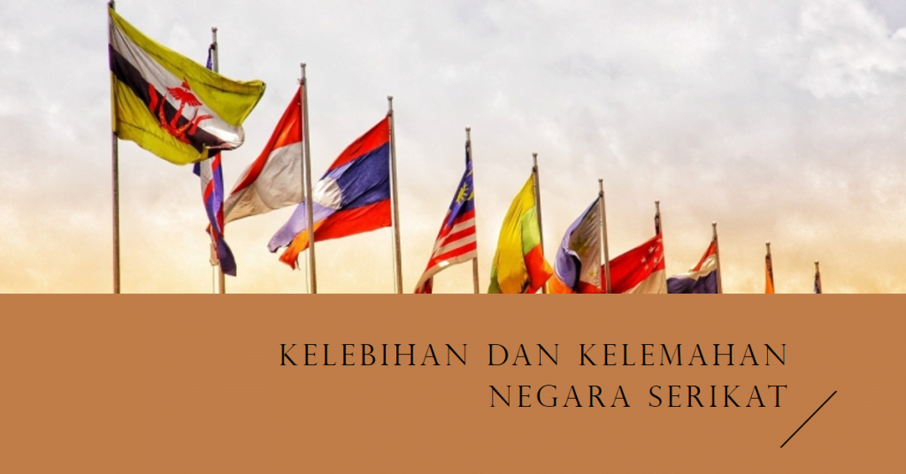 Kelebihan dan Kelemahan Negara Serikat