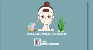 Cara Mencerahkan Kulit Secara Alami dan Cepat Wajib Dicoba!