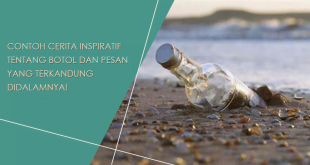 Contoh Cerita Inspiratif tentang Botol dan Pesan yang Terkandung Didalamnya!