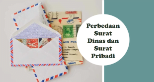 Perbedaan Surat Dinas dan Surat Pribadi: Ciri-Ciri dan Contohnya yang Wajib Diketahui!