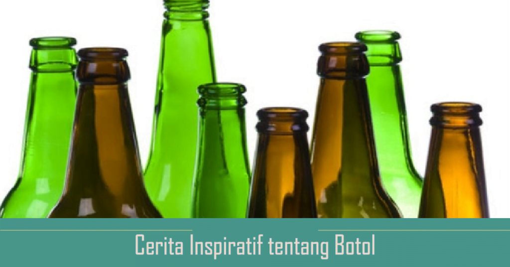 Cerita Inspiratif tentang Botol