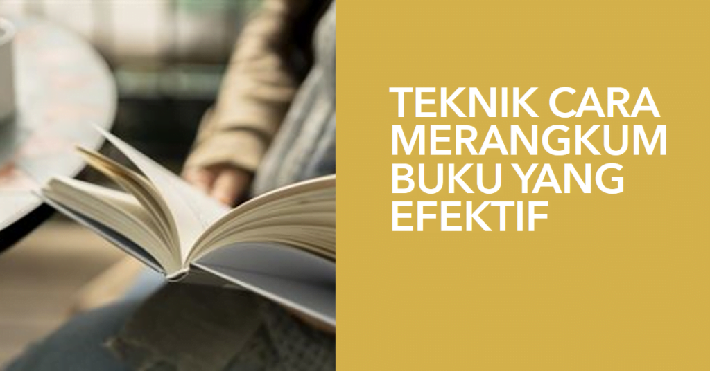 Teknik Cara Merangkum Buku yang Efektif