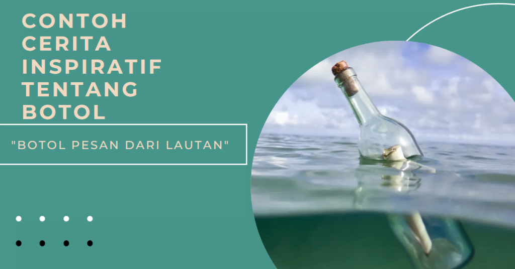Contoh Cerita Inspiratif tentang Botol