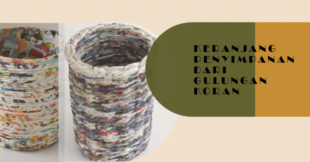 Keranjang Penyimpanan dari Gulungan Koran
