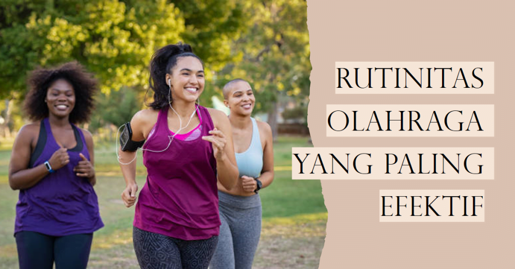 Rutinitas Olahraga yang Paling Efektif