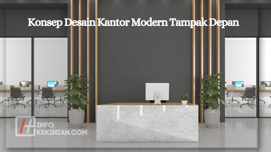 Konsep Desain Kantor Modern Tampak Depan