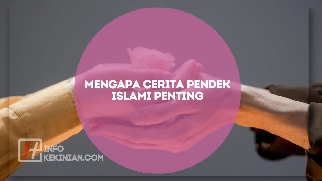 Mengapa Cerita Pendek Islami Penting
