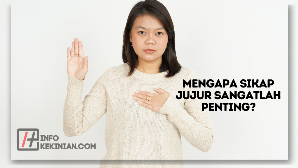 Mengapa Sikap Jujur Sangatlah Penting