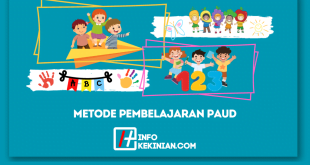 Metode Pembelajaran PAUD dan Manfaatnya untuk Perkembangang Anak yang Wajib Diketahui!