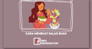 Resep Cara Membuat Salad Buah yang Mudah Dibuat dan Menyegarkan