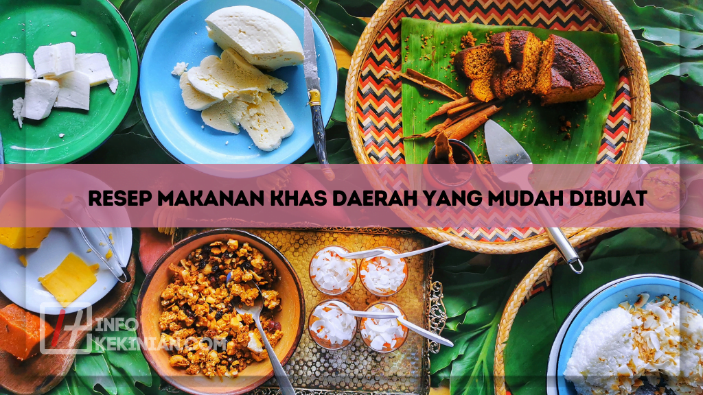 Resep Makanan Khas Daerah yang Mudah Dibuat 