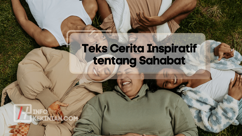 Teks Cerita Inspiratif tentang Sahabat