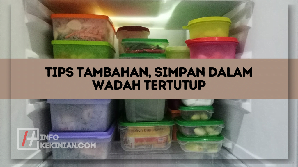 Tips Tambahan, Simpan dalam Wadah Tertutup