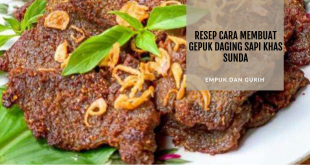 Resep Cara Membuat Gepuk Daging Sapi Khas Sunda yang Empuk dan Gurih