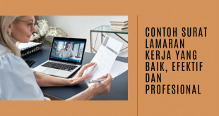 Contoh Surat Lamaran Kerja yang Baik, Efektif dan Profesional