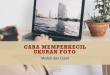 Cara Memperkecil Ukuran Foto di Laptop, Wajib Kamu Coba!