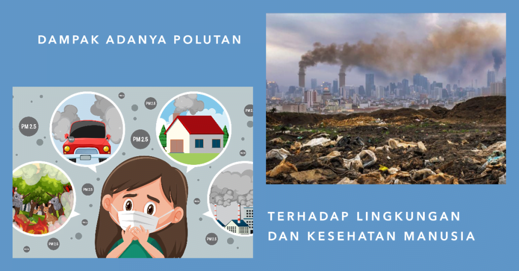 Dampak Adanya Polutan Terhadap Lingkungan dan Kesehatan Manusia