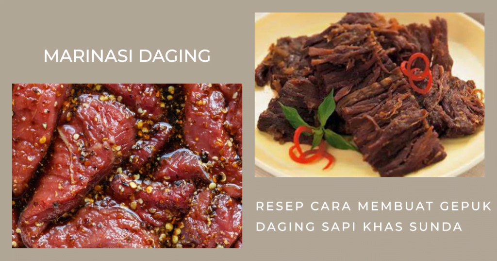 Resep Cara Membuat Gepuk Daging Sapi Khas Sunda