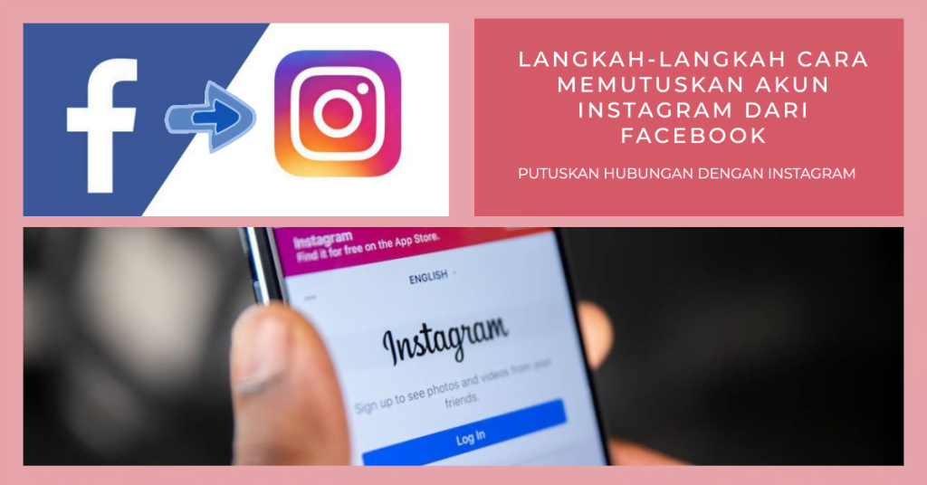 Langkah-langkah Cara Memutuskan Akun Instagram dari Facebook