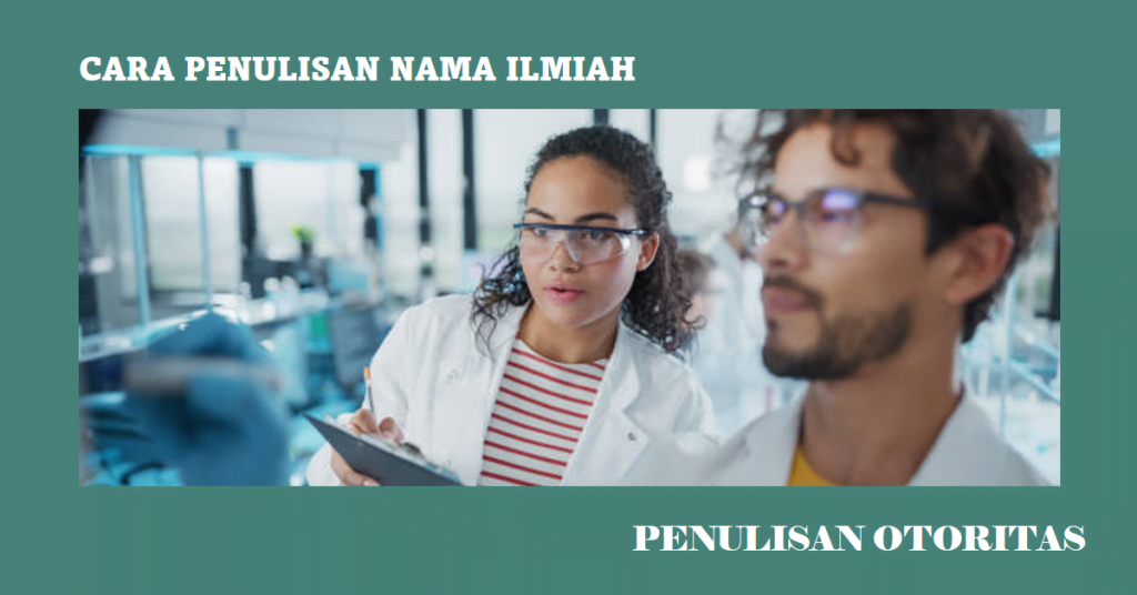 Cara Penulisan Nama Ilmiah