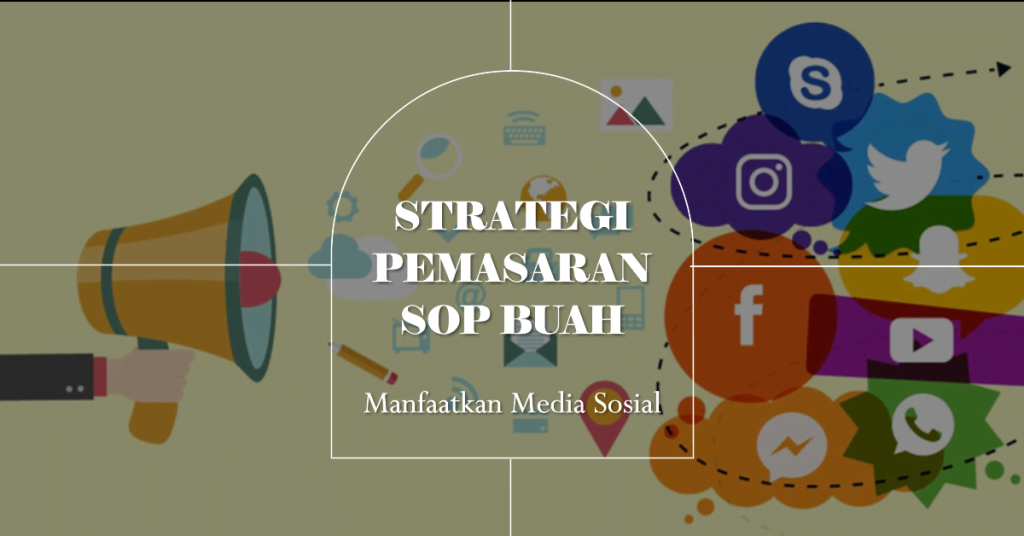 Strategi Pemasaran Sop Buah