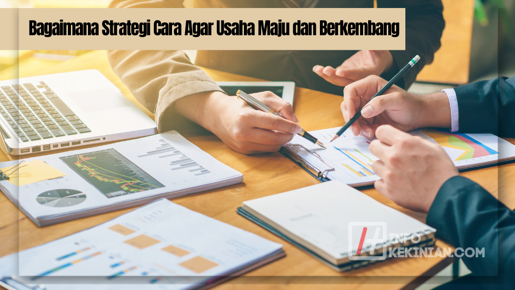 Bagaimana Strategi Cara Agar Usaha Maju dan Berkembang
