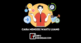 Cara Mengisi Waktu Luang dengan Bijak dan Produktif