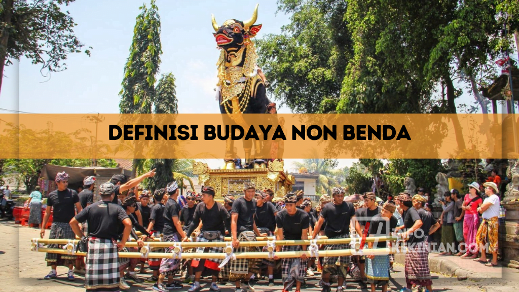 Definisi Budaya Non Benda