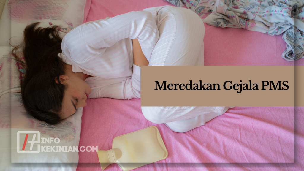 Meredakan Gejala PMS
