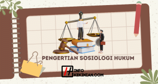 Pengertian Sosiologi Hukum Menurut Para Ahli Beserta Ruang Lingkup