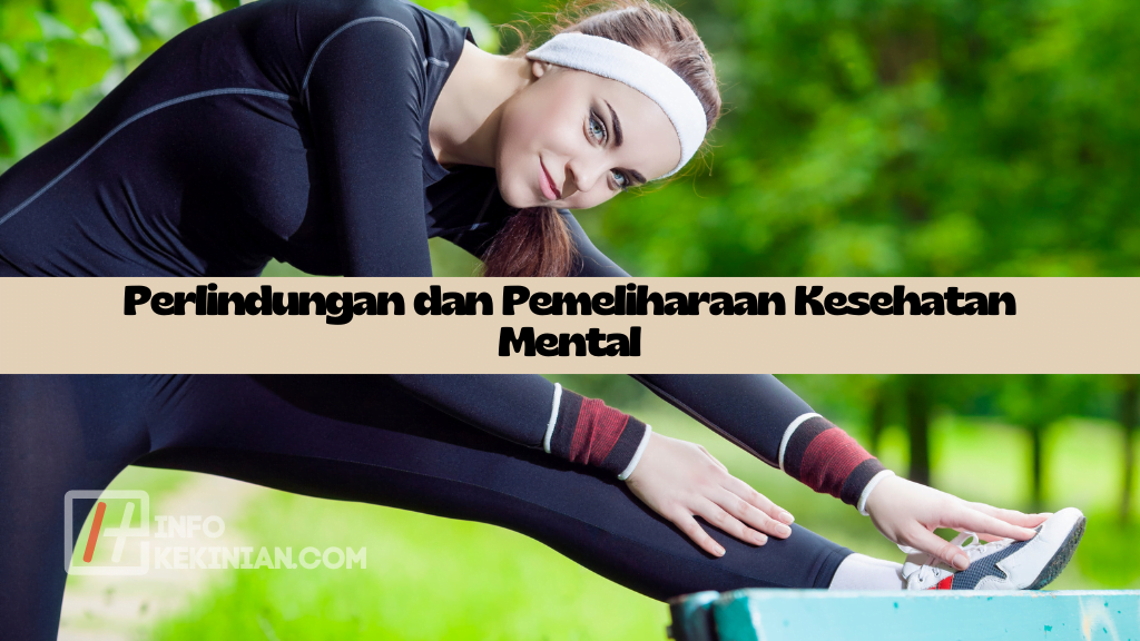 Perlindungan dan Pemeliharaan Kesehatan Mental