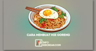 Resep Cara Membuat Mie Goreng yang Enak dan Lezat, Wajib Dicoba!