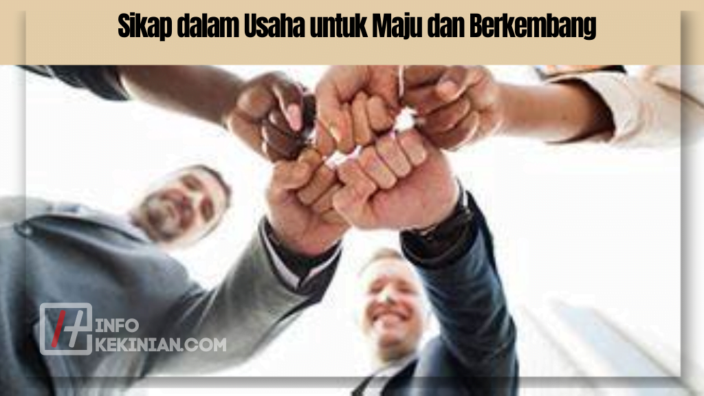 Sikap dalam Usaha untuk Maju dan Berkembang