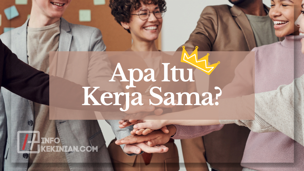 Apa Itu Kerja Sama