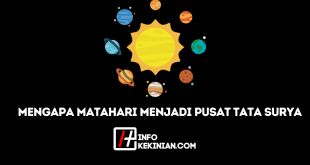 Alasan Mengapa Matahari Menjadi Pusat Tata Surya