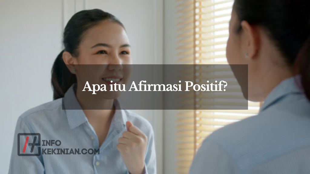 Apa itu Afirmasi Positif