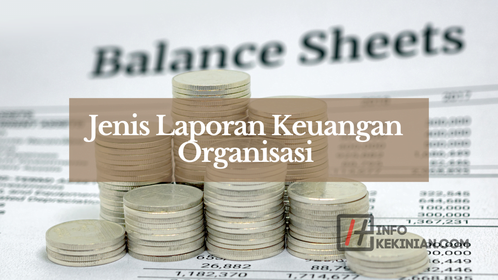Jenis Laporan Keuangan Organisasi