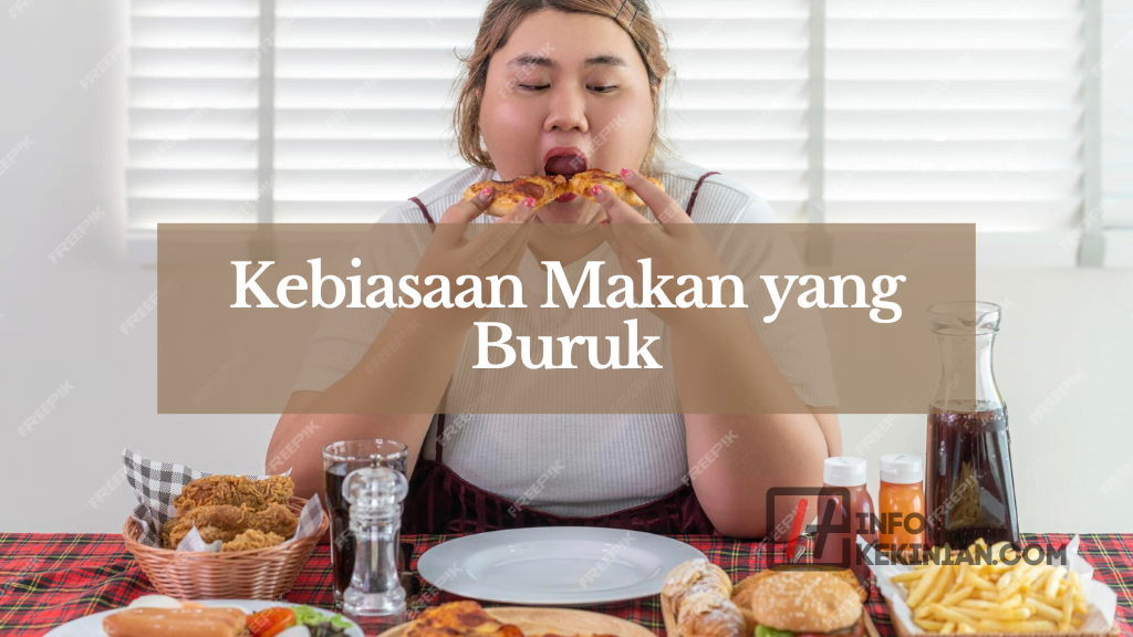 Kebiasaan Makan yang Buruk