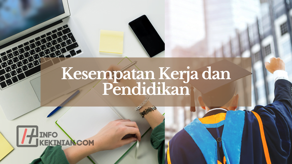 Kesempatan Kerja dan Pendidikan