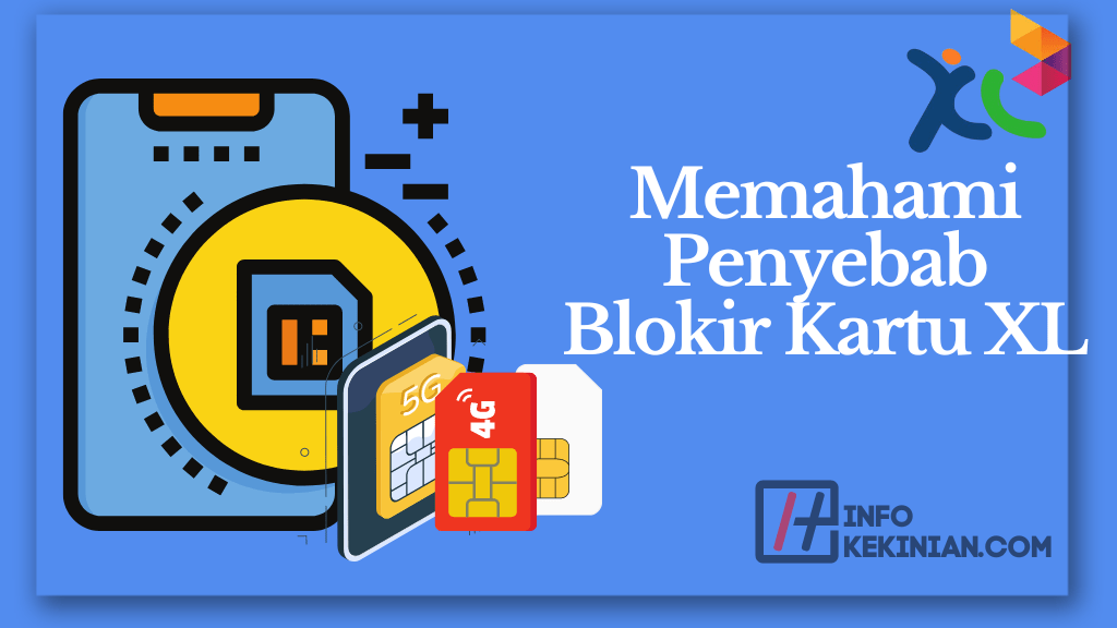 Memahami Penyebab Blokir Kartu XL