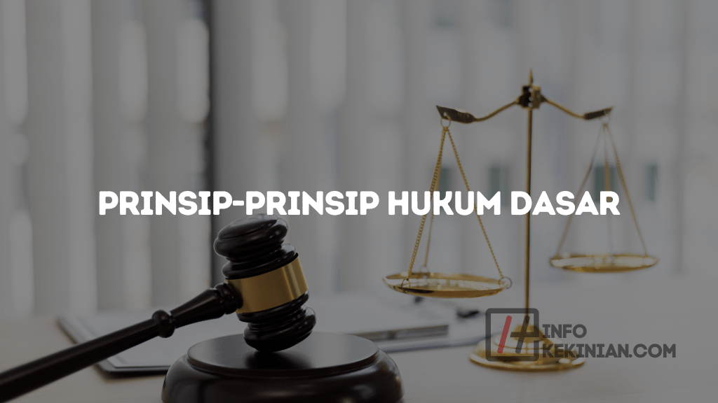 Prinsip-Prinsip Hukum Dasar