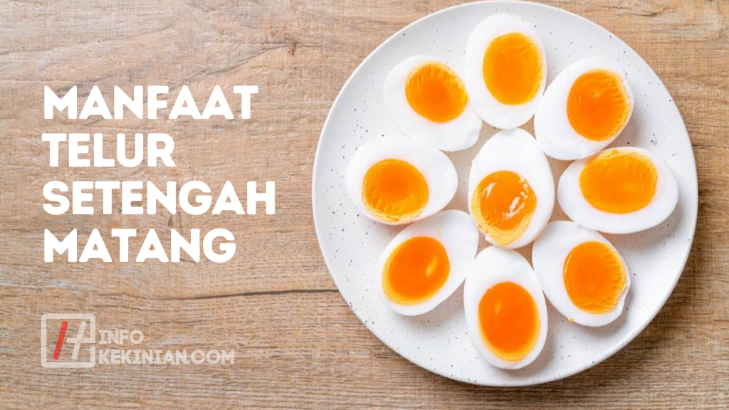 Manfaat Telur Setengah Matang