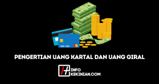 Pengertian Uang Kartal dan Uang Giral dalam Kegiatan Ekonomi